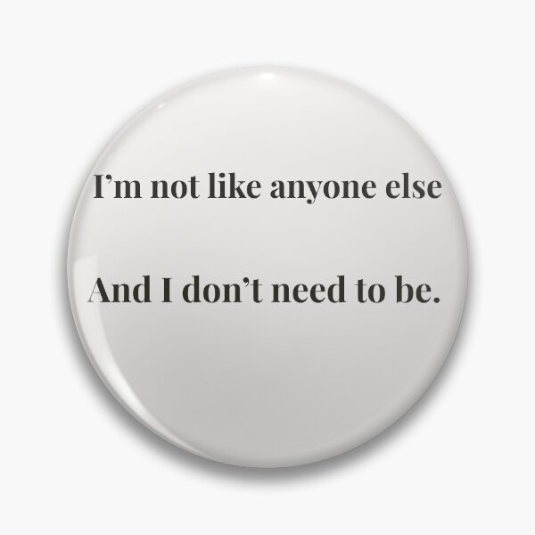 Item preview, I’m not like anyone else – minimalist quote about self-acceptance and individuality designed and sold by KWkindwaves.