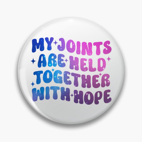 Item preview, My Joints Held Together With Hope  Funny T-Shirts Hoodies Hats Pins Stickers Magnets Mugs Posters Joint Pain  Connective Tissue Arthritis EDS Autoimmune Humorous Unisex Tees designed and sold by ChronicillnessT.