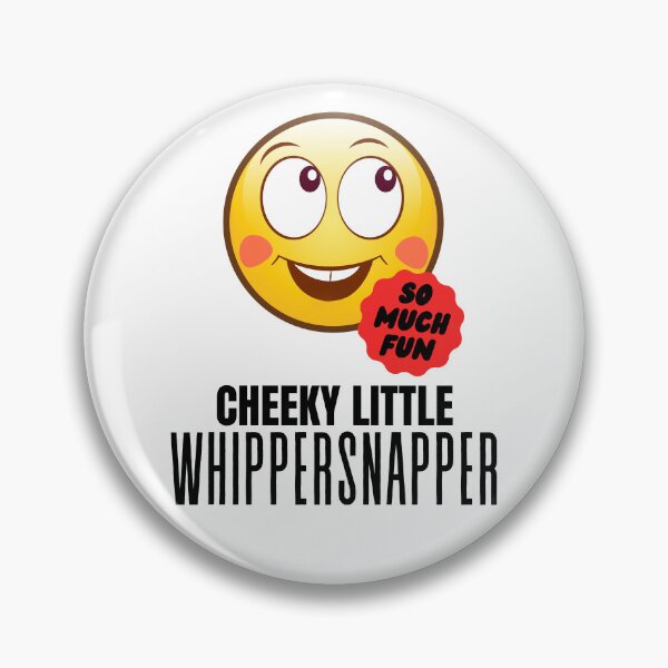 Item preview, Amusing Cheeky Little Whippersnapper. designed and sold by MPC-Mince-Pies.
