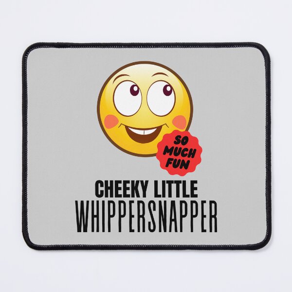 Item preview, Amusing Cheeky Little Whippersnapper. designed and sold by MPC-Mince-Pies.