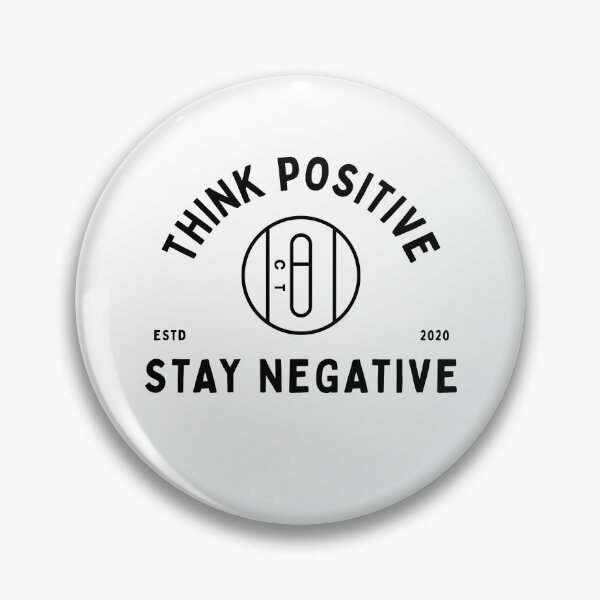 Item preview, Think Positive, Stay Negative Covid Test designed and sold by afriend4thelh.