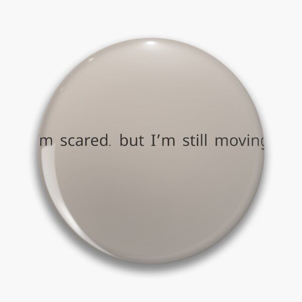 Item preview, Scared but still walking – gentle courage quote for healing and growth designed and sold by KWkindwaves.