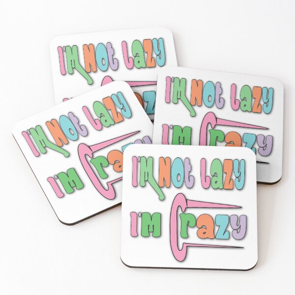 Item preview, I’m Not Lazy, I’m Crazy – Funny Quote & Humor Design – Crazy Personality Gift designed and sold by sednalafandy79.