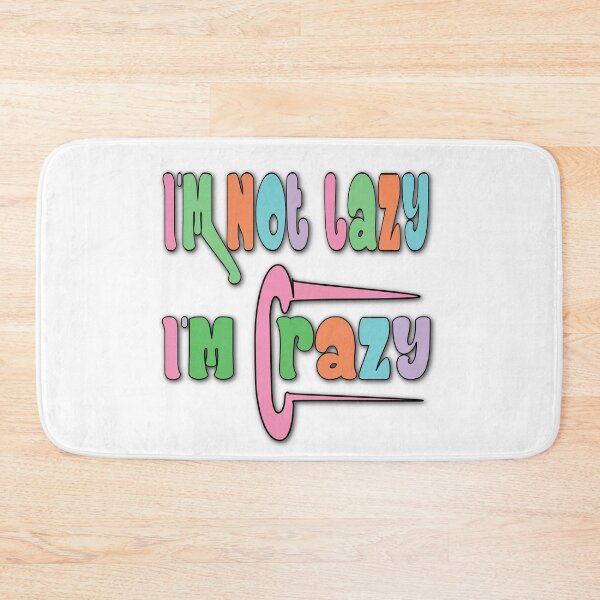 Item preview, I’m Not Lazy, I’m Crazy – Funny Quote & Humor Design – Crazy Personality Gift designed and sold by sednalafandy79.