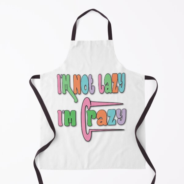 Item preview, I’m Not Lazy, I’m Crazy – Funny Quote & Humor Design – Crazy Personality Gift designed and sold by sednalafandy79.