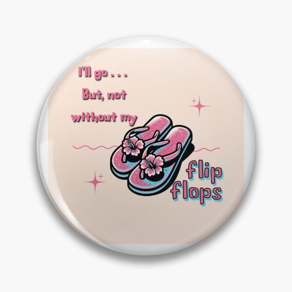 Item preview, I'll go . . . But, not without my flipflops designed and sold by 2SassyBritts.