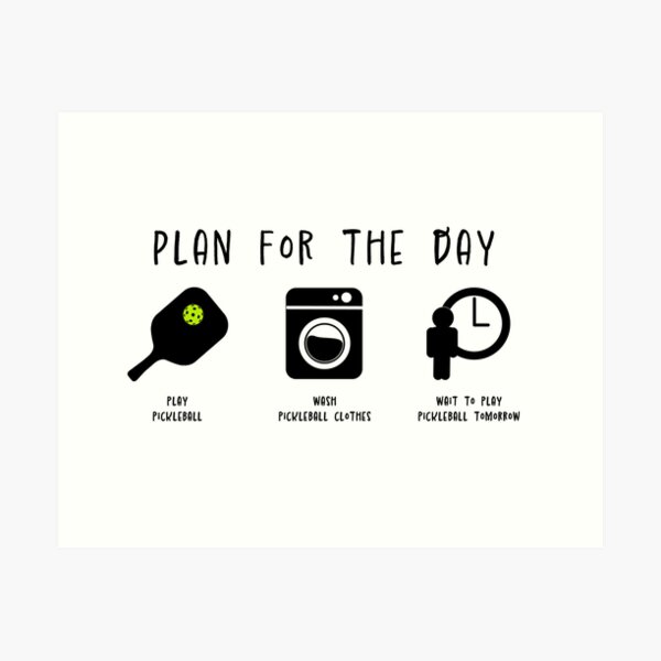 Item preview, Pickleball Plan for the Day designed and sold by andycrouch.