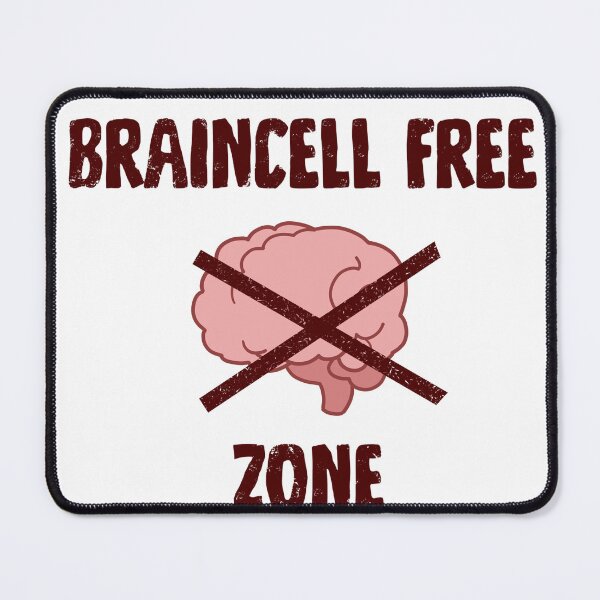 Item preview, Braincell Free Zone designed and sold by ant-arctic.