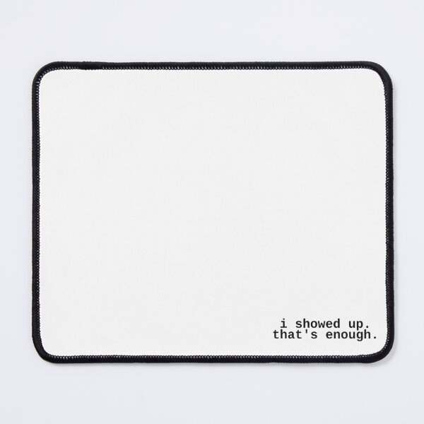 Item preview, Minimalist Quote – I Showed Up Text Design designed and sold by  just text.