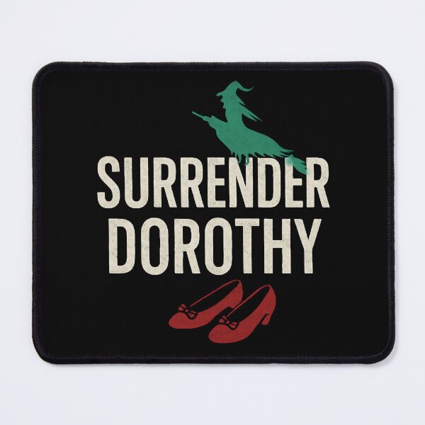 Item preview, surrender dorothy designed and sold by BrightNook.