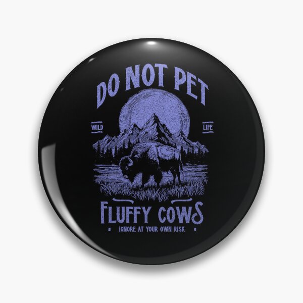 Item preview, Vintage Buffalo Do Not Pet Fluffy Cows Funny Bison designed and sold by JRRTs.