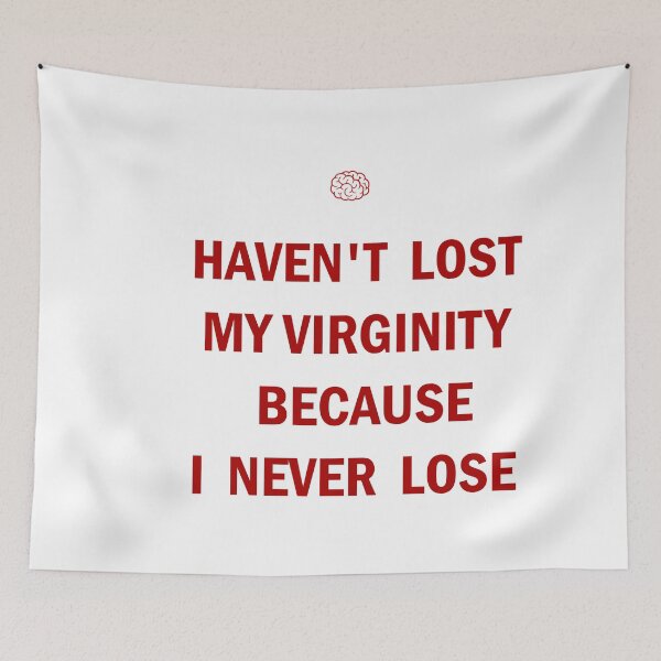 Item preview, HAVEN'T LOST MY VIRGINITY BECAUSE I NEVER LOSE designed and sold by Dopamindflow ⭐ ⭐ ⭐ ⭐ ⭐.