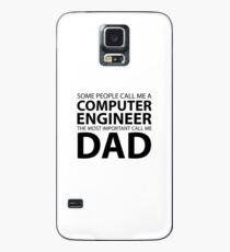 Some people call me computer engineer the most important call me dad Case/Skin for Samsung Galaxy