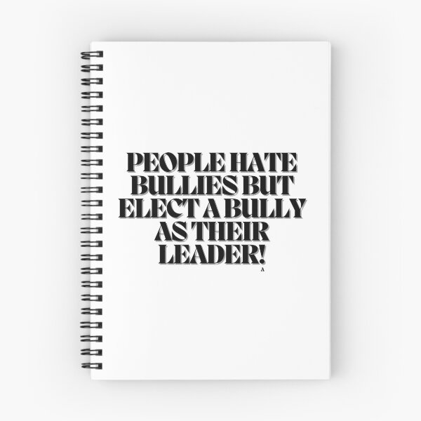 Item preview, People hate bullies but elect a bully as their leader! designed and sold by Finds.
