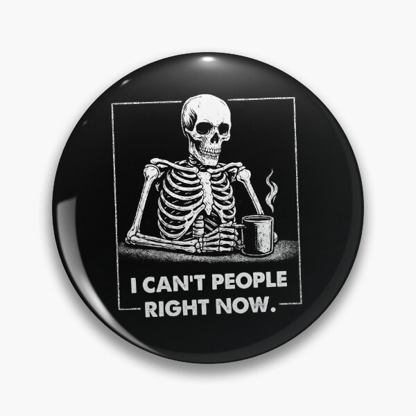 Item preview, I Can’t People Right Now – Skeletal Coffee Mood designed and sold by Monochromaniaus.