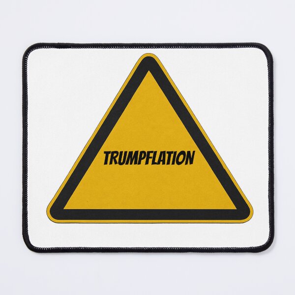 Item preview, Trumpflation Warning Sign designed and sold by Owcomm.
