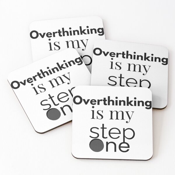 Item preview, Step One: Overthinking in White designed and sold by BusiBox.