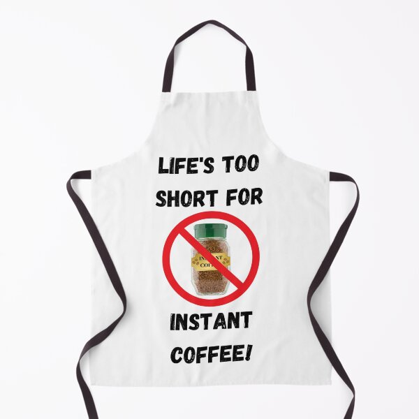 Item preview, Life's Too Short For Instant Coffee designed and sold by Dancing Jester Designs.