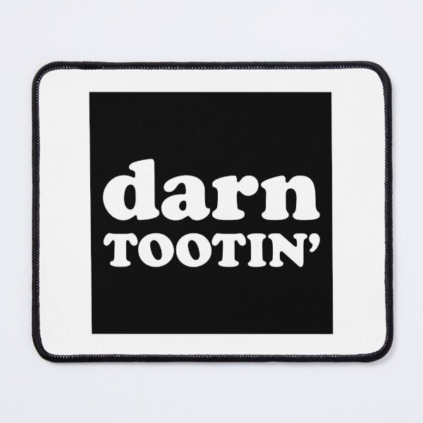 Item preview, Darn tootin' designed and sold by Captain Banjo.