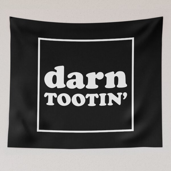 Item preview, Darn tootin' designed and sold by Captain Banjo.
