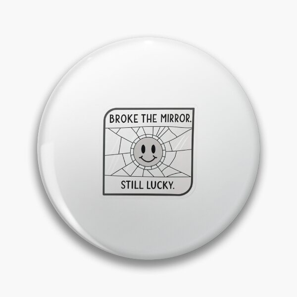 Item preview, Broke the mirror still lucky designed and sold by Lucky 777.