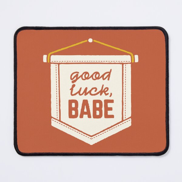 Item preview, Good Luck Babe designed and sold by Dangit Design.
