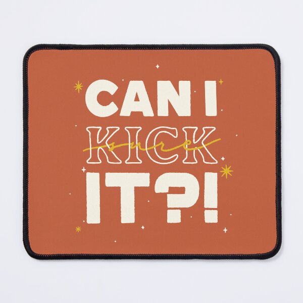 Item preview, Can I Kick It designed and sold by Dangit Design.