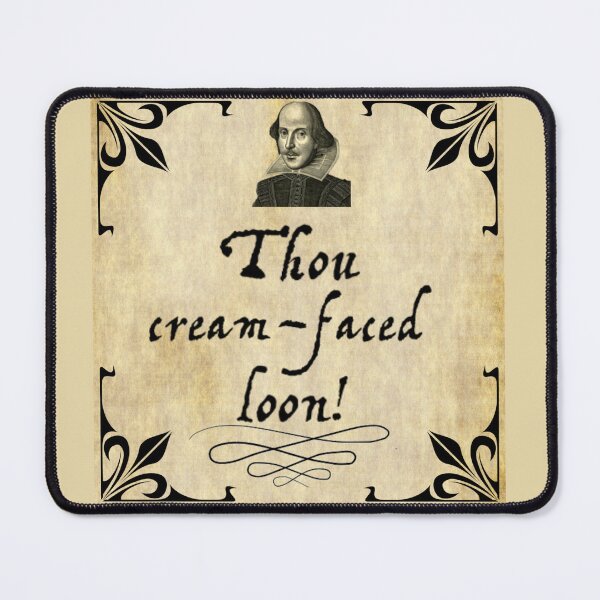 Item preview, Insulted By Shakespeare - Thou Cream Faced Loon designed and sold by Dancing Jester Designs.