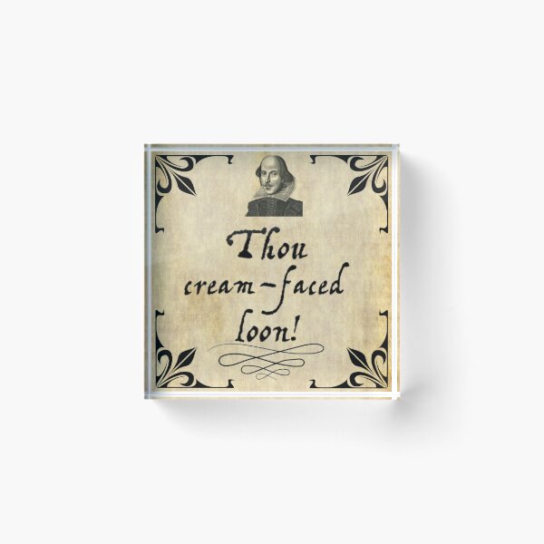 Item preview, Insulted By Shakespeare - Thou Cream Faced Loon designed and sold by Dancing Jester Designs.