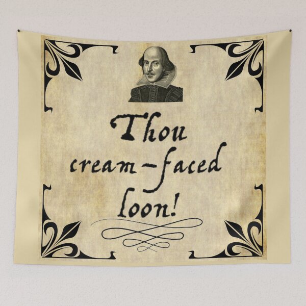 Item preview, Insulted By Shakespeare - Thou Cream Faced Loon designed and sold by Dancing Jester Designs.