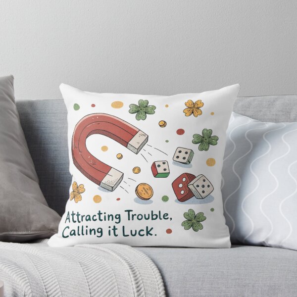 Item preview, Attracting trouble calling it luck  designed and sold by Lucky 777.