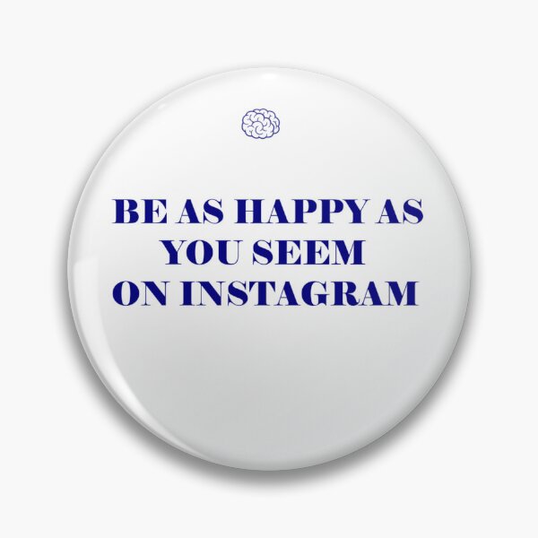 Item preview, BE HAPPY AS YOU SEEM ON INSTAGRAM designed and sold by Dopamindflow ⭐ ⭐ ⭐ ⭐ ⭐.