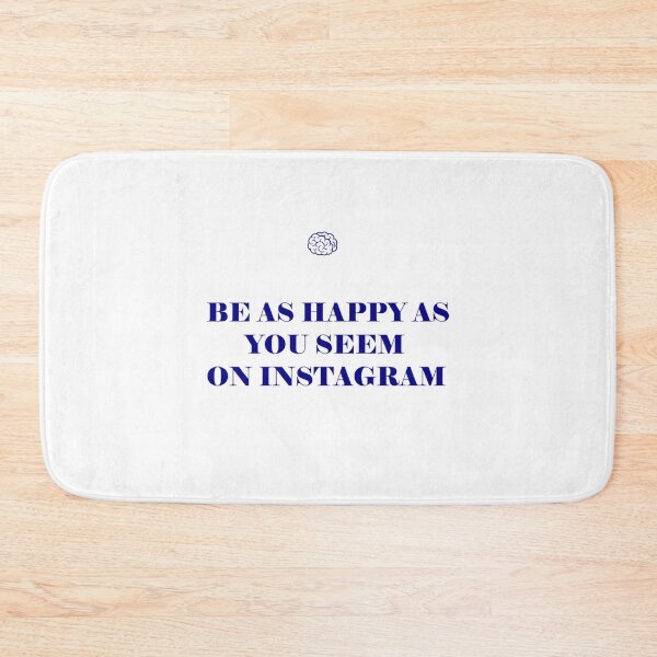 Item preview, BE HAPPY AS YOU SEEM ON INSTAGRAM designed and sold by Dopamindflow ⭐ ⭐ ⭐ ⭐ ⭐.