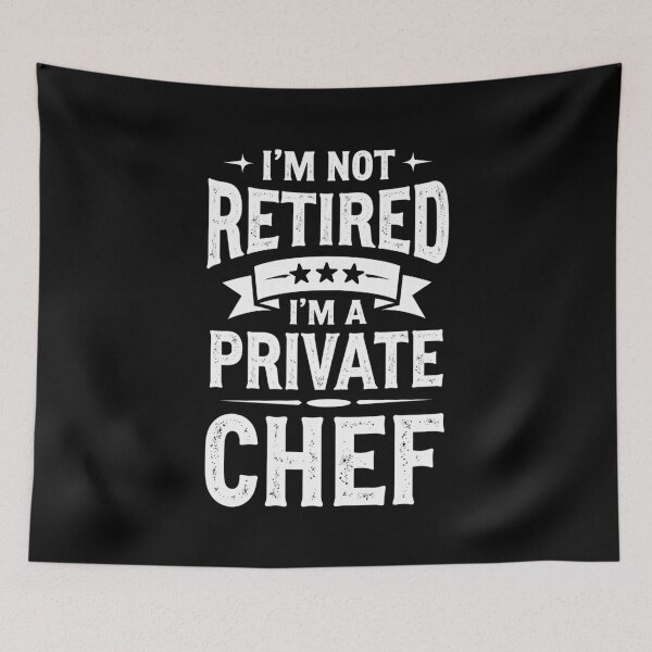 Item preview, I’m Not Retired, I’m a Private Chef designed and sold by DigitalMagShop.