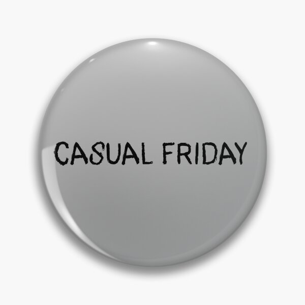 Item preview, Casual Friday designed and sold by KirrbyCode.