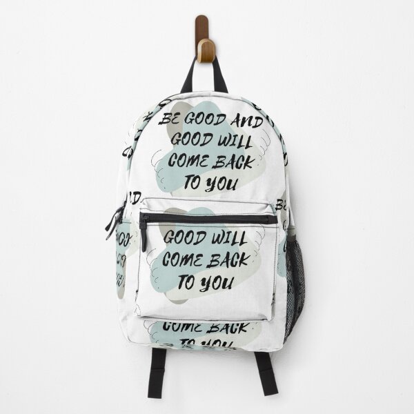 Item preview, Be Good and Good Will Come Back to You – Motivational Quote Design designed and sold by MaverickMarks.
