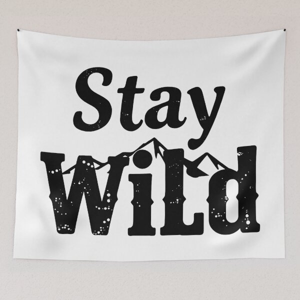 Item preview, Stay Wild designed and sold by Mysterium AI.