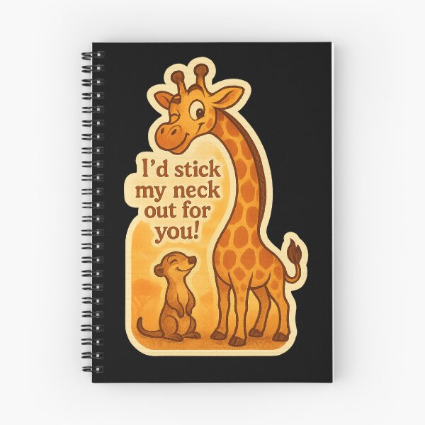 Item preview, Friendly Giraffe "I’d Stick My Neck Out For You!" designed and sold by gorff.