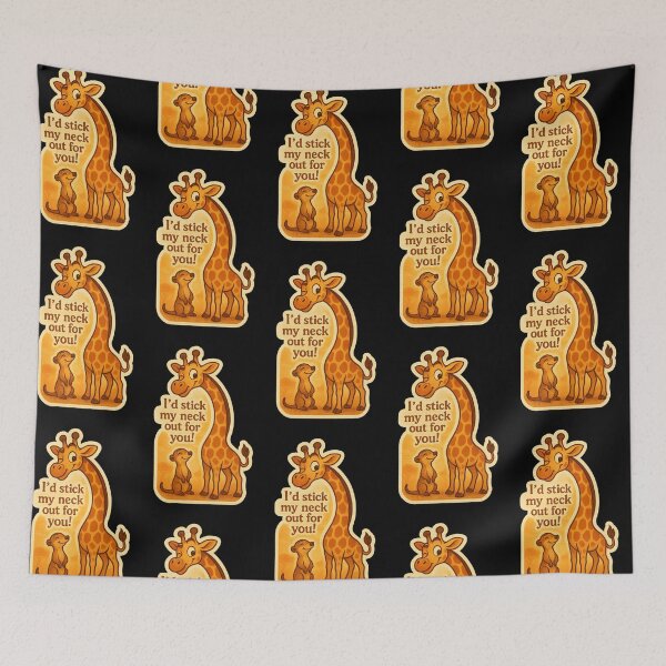 Item preview, Friendly Giraffe "I’d Stick My Neck Out For You!" designed and sold by gorff.