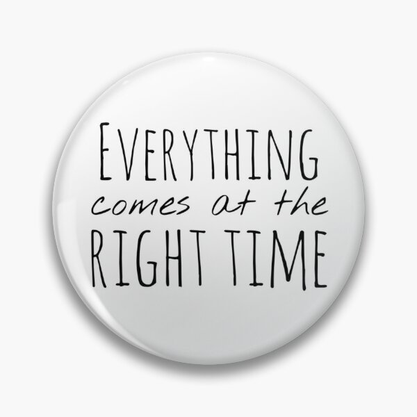 Item preview, Everything Comes at the Right Time – Trust Affirmation – Calm Motivational Design designed and sold by Camila  Ardila.