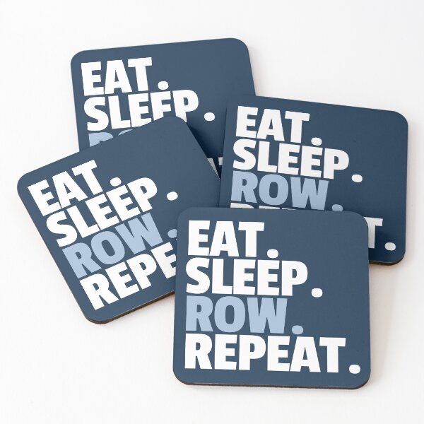 Item preview, Eat Sleep Row Repeat  designed and sold by MaryAller.