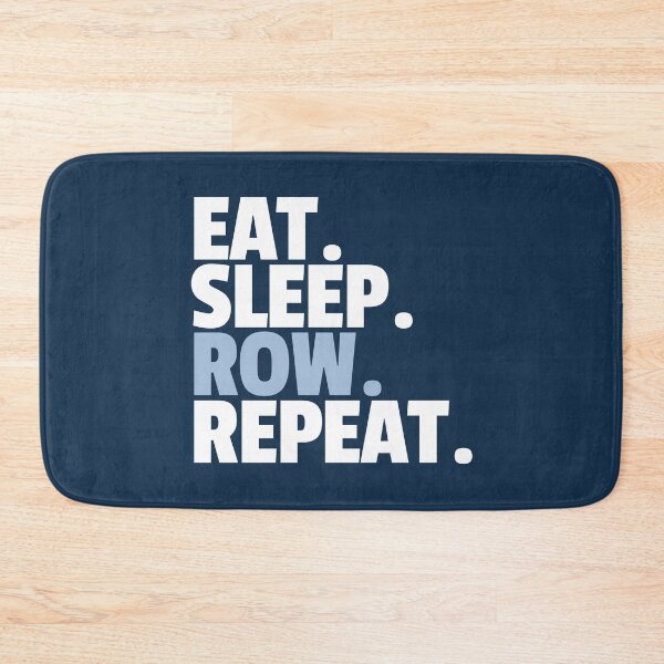 Item preview, Eat Sleep Row Repeat  designed and sold by MaryAller.