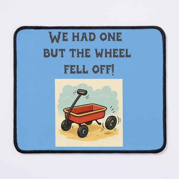 Item preview, We had one but the wheel fell off! designed and sold by OddDuckProduct.