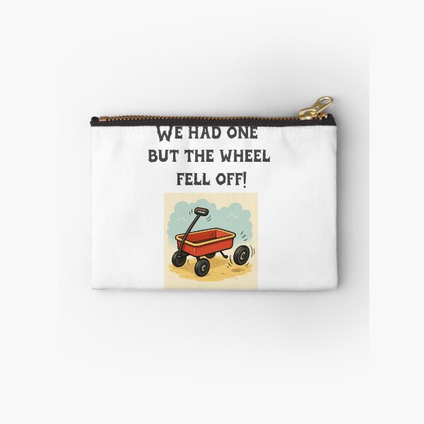 Item preview, We had one but the wheel fell off! designed and sold by OddDuckProduct.