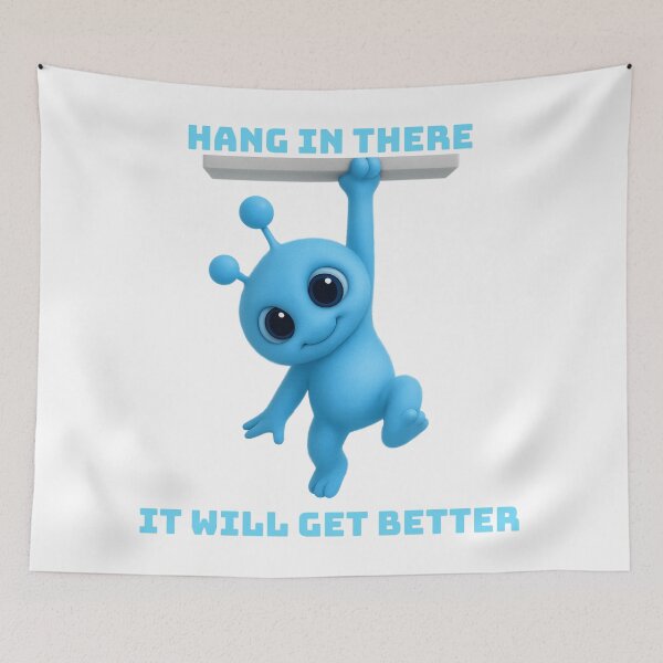 Item preview, Hang In There | Blue Alien | Mental Health Support designed and sold by MentalHealthMer.