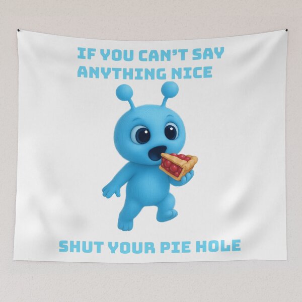 Item preview, Shut Your Pie Hole | Cute Alien | Sarcastic Humor designed and sold by MentalHealthMer.