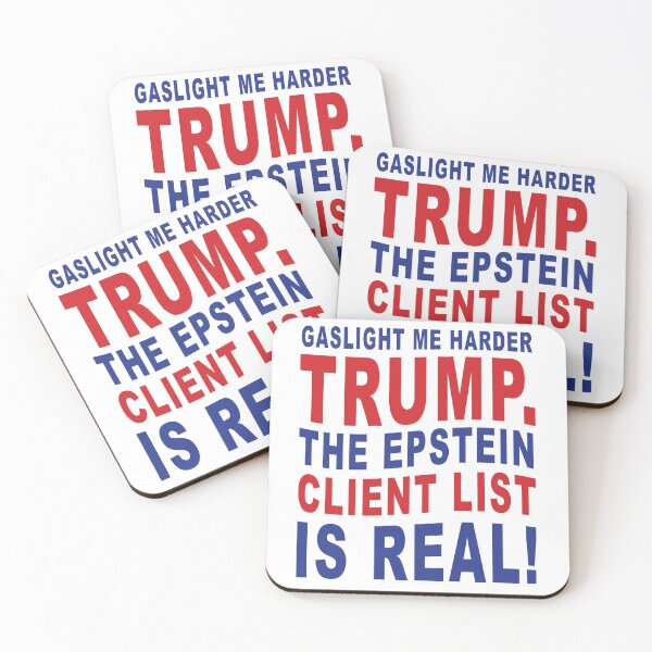 Item preview, Gaslight Me Harder Trump, The Epstein List Is Real designed and sold by TaraGbear.