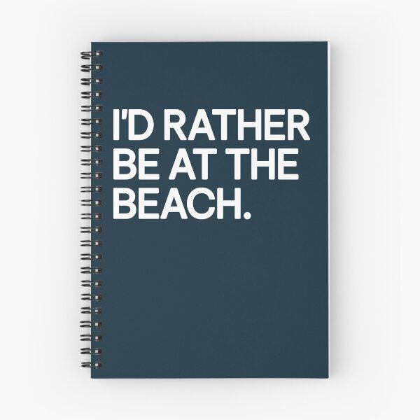 Item preview, I'd Rather Be At The Beach Quote designed and sold by NosandEdgy.