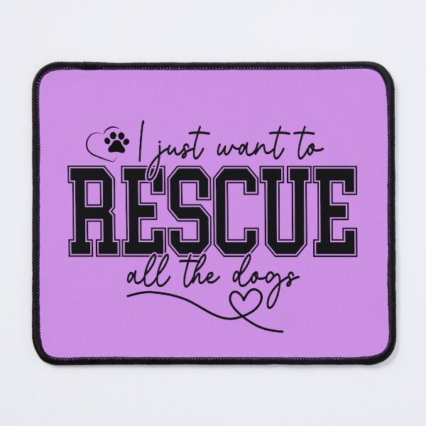 Item preview, I Just Want To Rescue All The Dogs | designed and sold by Lotta Luxxa Lifestyle.