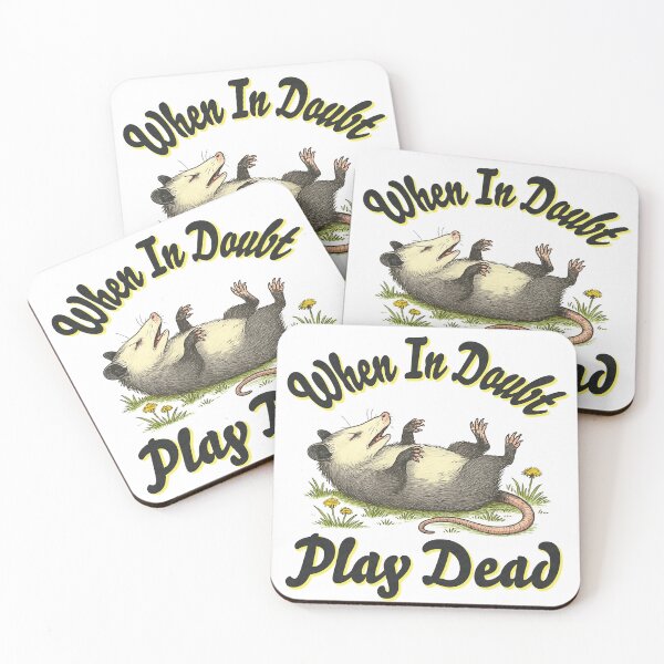 Item preview, When In Doubt, Play Dead designed and sold by daintyLLama.